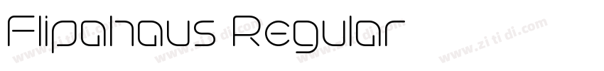 Flipahaus Regular字体转换 Flipahaus Regular字体转换